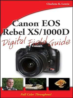 Canon EOS Rebel XS/1000D Digital Field Guide - ebook
